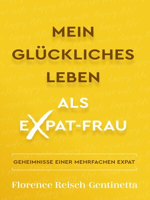 cover image of Mein Glückliches Leben als Expat-Frau